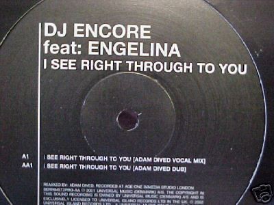 DJ Encore Feat. Engelina - I See Right Through To You (12'', Promo)