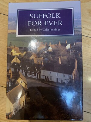 Suffolk for Ever- Edited By C Jennings- Alastair Press- Hardback Book 1st Editio