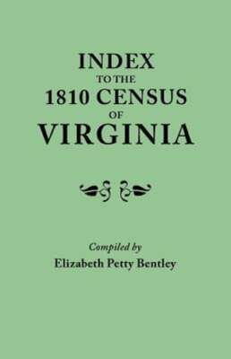 Index to the 1810 Census of Virginia by Elizabeth Petty Bentley: Used