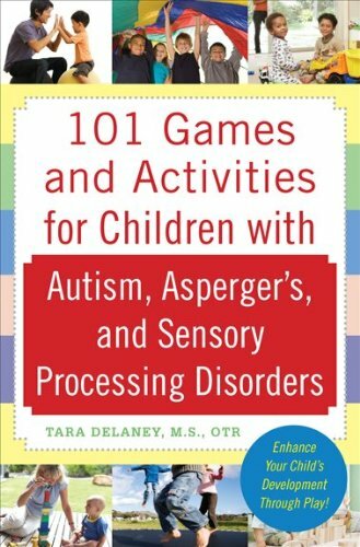 101 Games and Activities for Children With Autism, Asperger's and Sensory Pro.