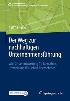 Der Weg zur nachhaltigen Unternehmensfhrung: Wie Sie Verantwortung f?r Menschen,