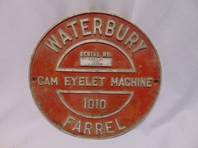 Original Waterbury Cam Eyelet Machine 1010 Farrell Round metal Emblem sign 9''