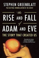 The Rise And Fall Of Adam And Eve Stephen Greenblatt