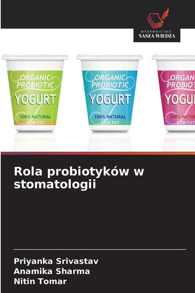 Priyanka Srivastav (U. A.) | Rola ProbiotykóW W Stomatologii | Taschenbuch-image