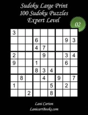 Sudoku Large Print - Expert Level - N?2: 100 Expert Sudoku Puzzles - Puzzle...
