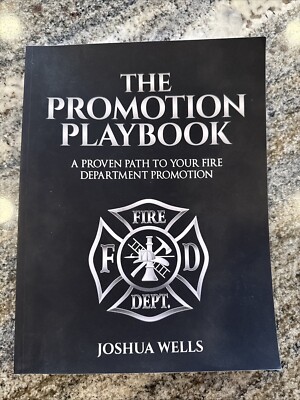 Promotion Playbook : A Proven Path to Your Fire Department Promotion by...