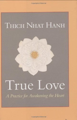 True Love, Nhat Hanh, Thich