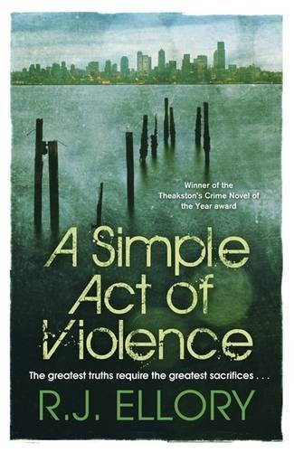 A Simple Act of Violence: R.J. Ellory - Ellory, R.J.