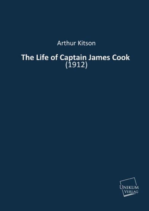 Thumbnail - Arthur Kitson | The Life Of Captain James Cook | Taschenbuch |