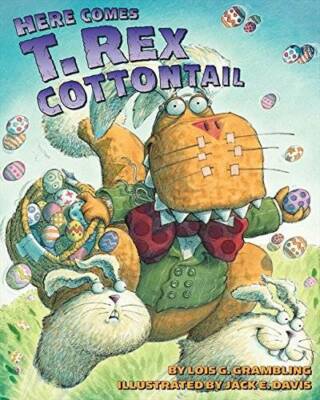 Here Comes T. Rex Cottontail - Paperback By Grambling, Lois G. - GOOD