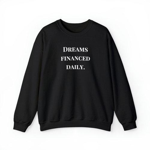 Unisex Dreams Financed Daily Mortgage Broker Sweatshirt US SHIPPING - Picture 3 of 11