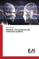 Bioetica: Una Guida Per Gli Infermieri Studenti Jestoni Maniago