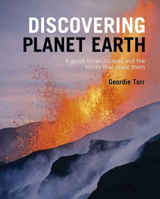Discovering Planet Earth by Geordie Torr (Hardback Book)