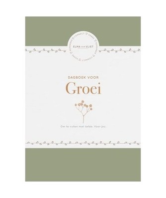 Dagboek voor groei: Om te vullen met liefde. Voor jou., van Vliet, Elma