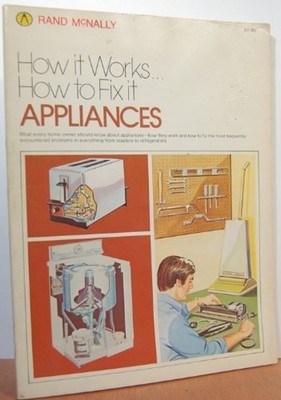 Appliances: How It Works...How to Fix It Rand McNally