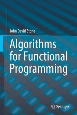Algorithms for Functional Programming - 9783662579688