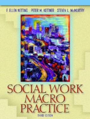 Social Work Macro Practice (3rd Edition) - Paperback By Netting, F. Ellen - GOOD