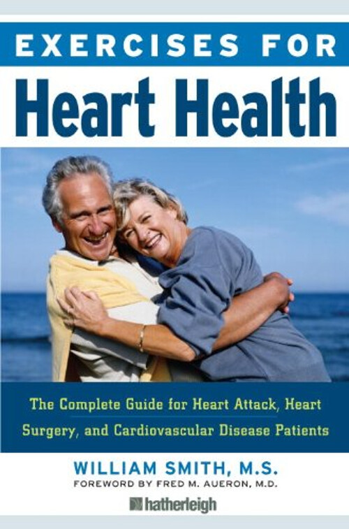 Exercises for Heart Health : The Complete Guide for Heart Attack,