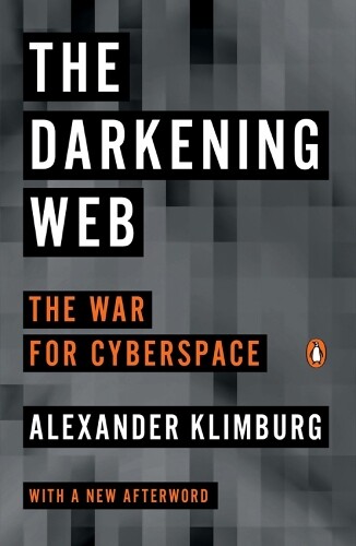 Thumbnail - Alexander Klimburg The Darkening Web (taschenbuch)