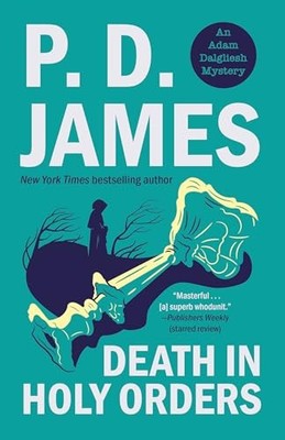 Death in Holy Orders: An Adam Dalgliesh Mystery: 11 by James, P D 0812977238
