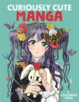 Curiously Cute Manga | A Colouring Book | Desti (U. A.) | Englisch | Taschenbuch