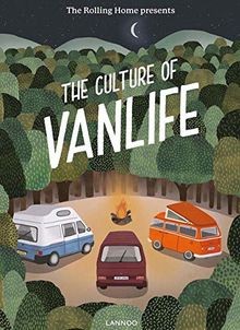 The Rolling Home presents The Culture of Vanlife von Cal... | Buch | Zustand gut