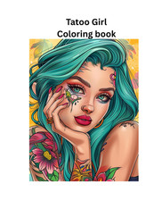 Tattoo Girl coloring book cor all ages and fun for all