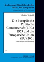 Die EuropäIsche Politische Gemeinschaft (Epg) 1953 Und Die EuropäIsche Union (Eu