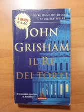 John Grisham - Il Re dei torti (sped. 0,50€ dal 2° articolo, Leggi descr)