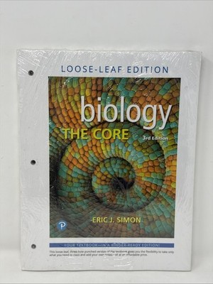 Biology: The Core 3rd Edition by Eric Simon (Loose Leaf)  BRAND NEW SEALED