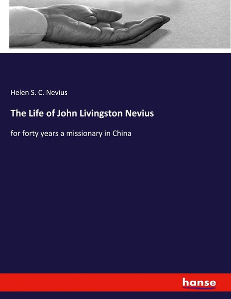 The Life Of John Livingston Nevius Helen S. C. Nevius-image