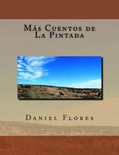 Más Cuentos De La Pintada, Paperback by Flores, Daniel B., Like New Used, Fre...