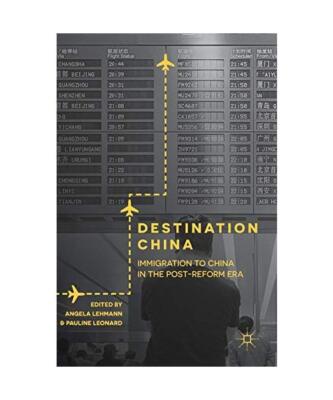 Destination China: Immigration to China in the Post-Reform Era