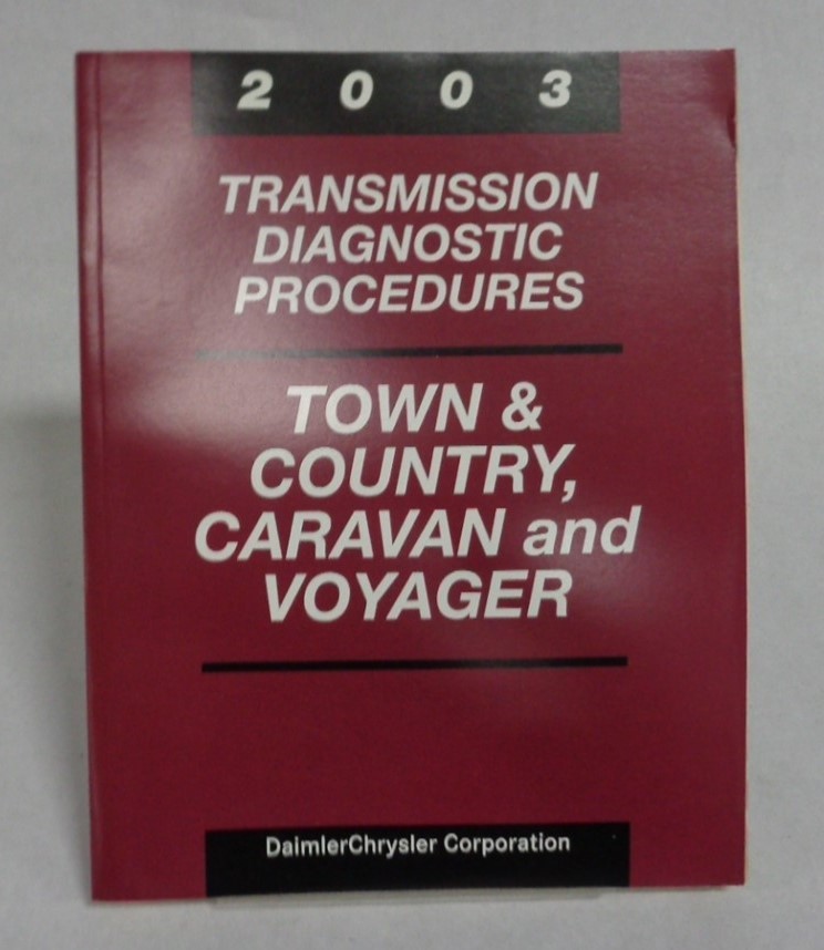 2003 TRANSMISSION DIAGNOSTIC PROCEDURES TOWN & COUNTRY, CARAVAN, VOYAGER 6E B1
