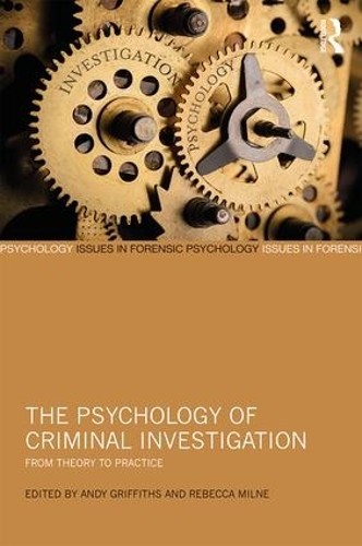 The Psychology of Criminal Investigation - 9781138639416