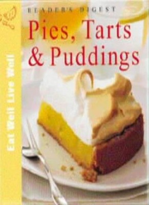 Pies, Tarts & Puddings (Eat Well, Live Well),Reader's Digest
