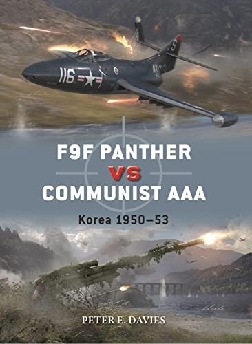 F9F Panther vs Communist AAA : Korea 1950-53 by Peter E. Davies (2022, Trade ... - Image 6
