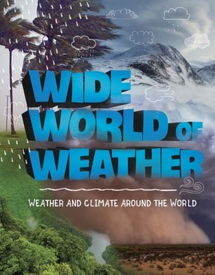 Wide World of Weather by Emily Raij (Paperback Book)