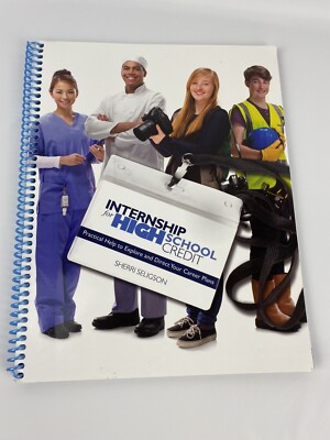 Internship for High School Credit Workbook Sherri Seligson Spiral Bound Apologia