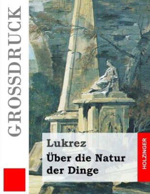 ?Ber Die Natur Der Dinge (Gro?Druck)