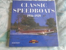 Classic Speedboats 1916 - 1939 by Gerald Guetat pub 1997