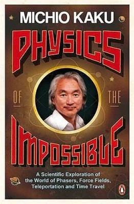 Physics of the Impossible: A Scientific Exploration of the World of Phase - GOOD