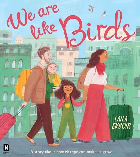 We Are Like Birds: A stunning new illustrated picture book about family, friends