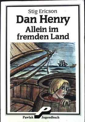 Dan Henry - Allein im fremden Land Band 2. Stig, Ericson: