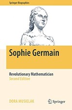 Sophie Germain: Revolutionary Mathematician (Sprin... by Musielak, Dora Hardback