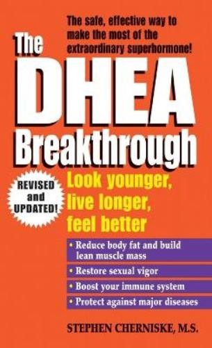 Stephen Cherniske The DHEA Breakthrough (Tascabile)