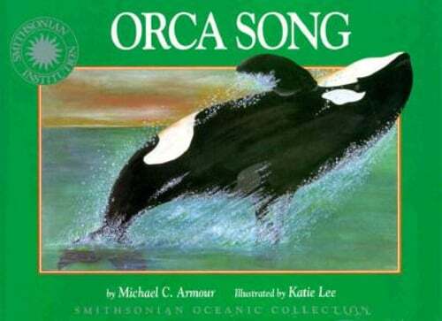 Oceanic Collection: Orca Song by Michael C Armour: Used