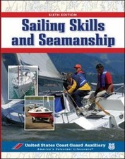 Sailing Skills  Seamanship by US Coast Guard Auxiliary   Brand New