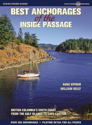Best Anchorages of the Inside Passage: British Columbia's South Coast from t...