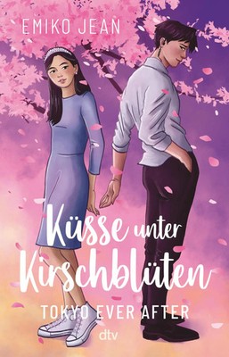 Küsse unter Kirschblüten - Tokyo Ever After | Emiko Jean | Taschenbuch | 400 S.